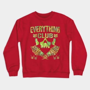 The Everything Club! Crewneck Sweatshirt